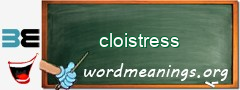 WordMeaning blackboard for cloistress